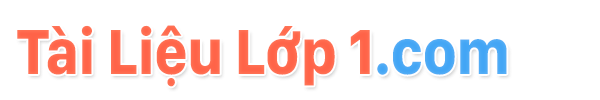 Tài Liệu Lớp 1